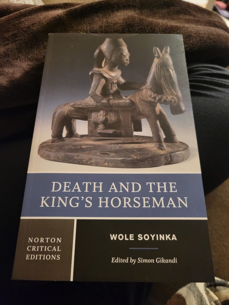 The Norton Critical Edition of the play Death and the King's Horseman by Wole Soyinka