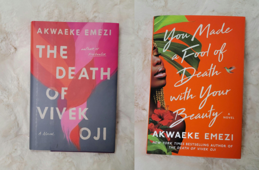 The books The Death of Vivek Oji and You Made a Fool of Death with Your Beauty by Akwaeke Emezi